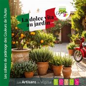 La Dolce Vita au jardin